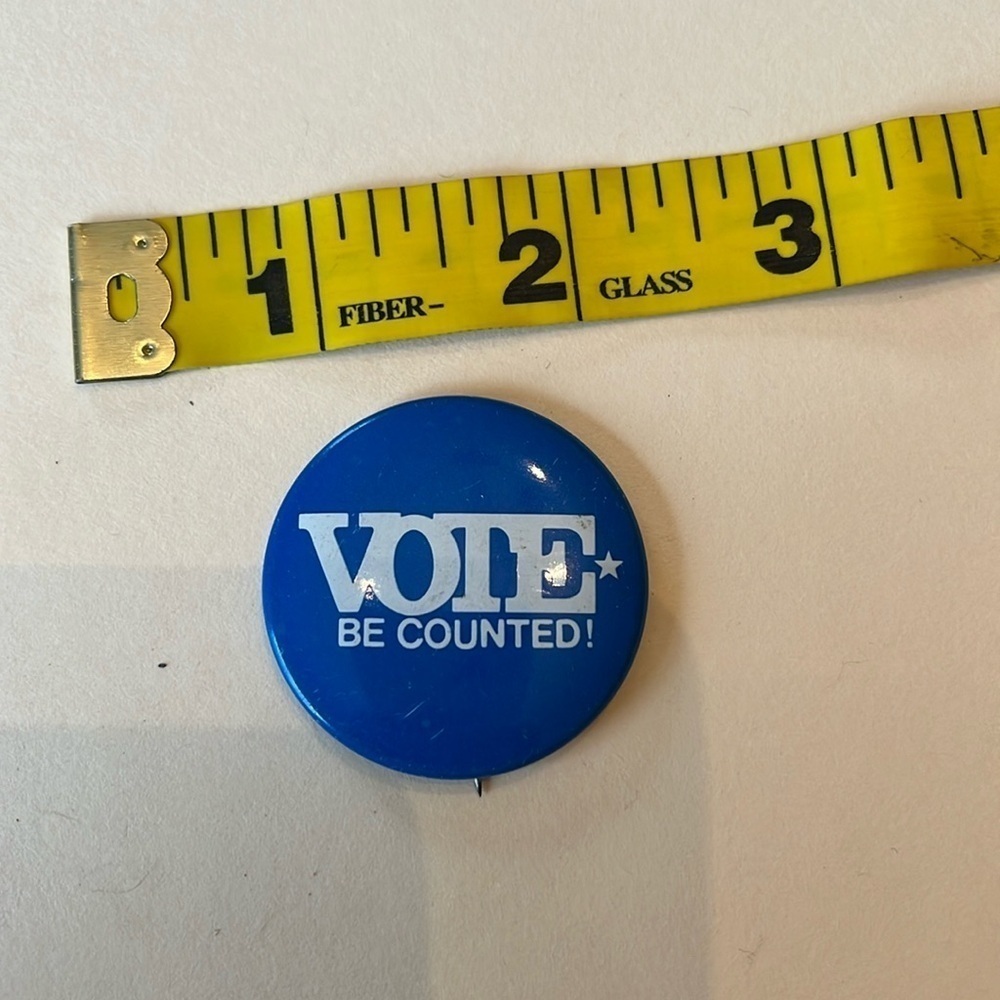 Vintage Vote Be Counted Political Election Pinback Buttons